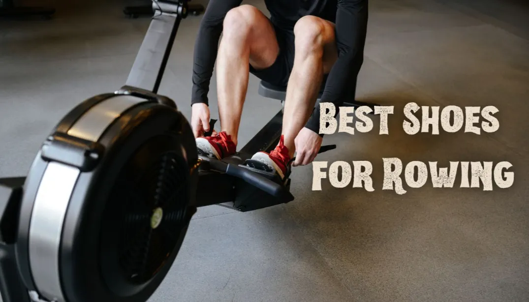 Ideal Rowing Footwear: Discover the Best Shoes for Rowing
