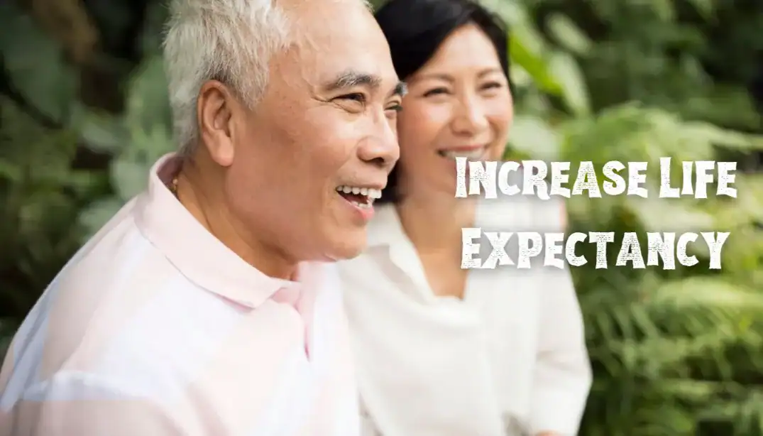 Increase Life Expectancy: Ways to Live Longer