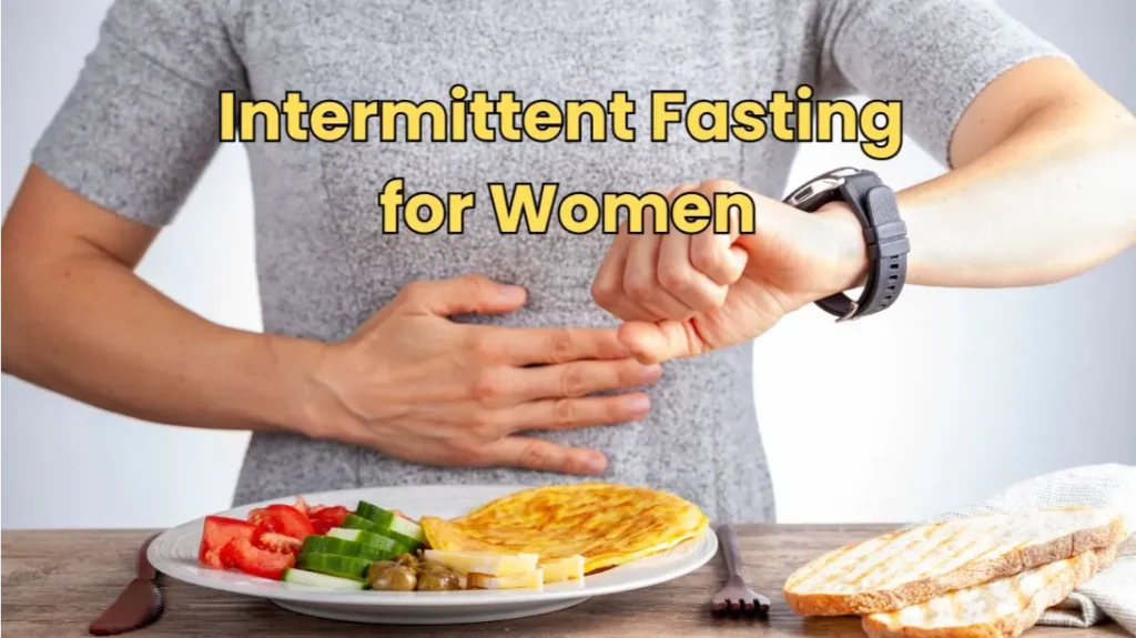 Intermittent Fasting for Women Unlocking Health and Wellness