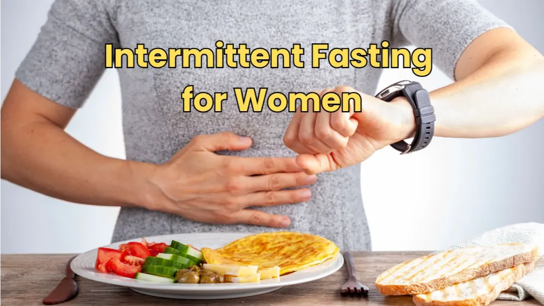 Intermittent Fasting for Women: Unlocking Health and Wellness