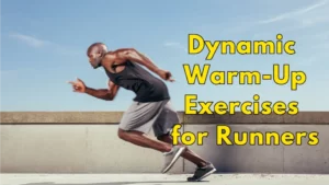 Dynamic Warm-Up Exercises for Runners