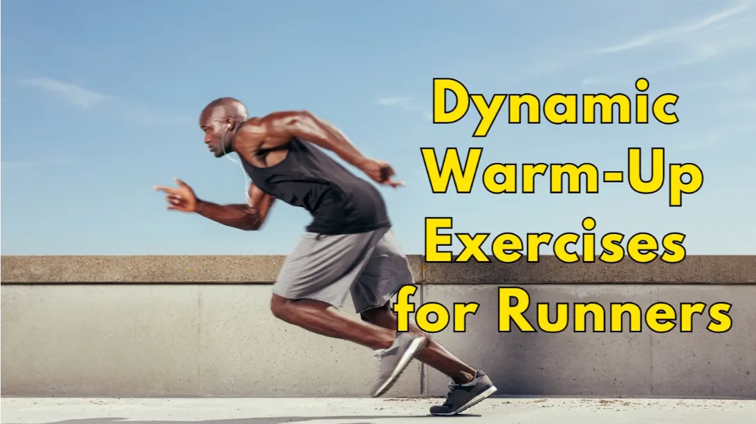 Dynamic Warm-Up Exercises for Runners: Boost Your Running Performance ...