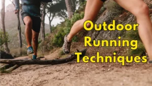 Outdoor Running Techniques Trail Running Tips to Elevate Your Technique and Performance as a Runner