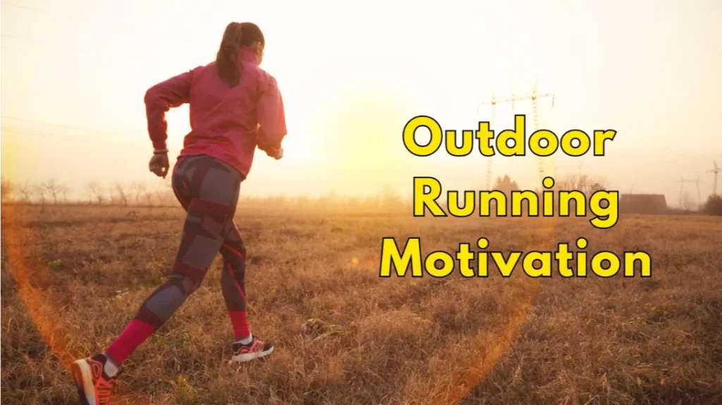 Outdoor Running Motivation: Unlock Your Full Potential with These Proven Strategies