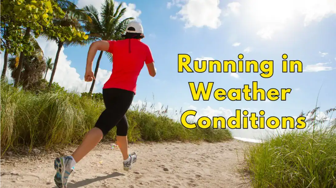 Mastering Running in Weather Conditions A Comprehensive Guide Gear