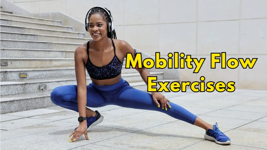 Mobility Flow Exercises: Master Dynamic Flexibility Routines