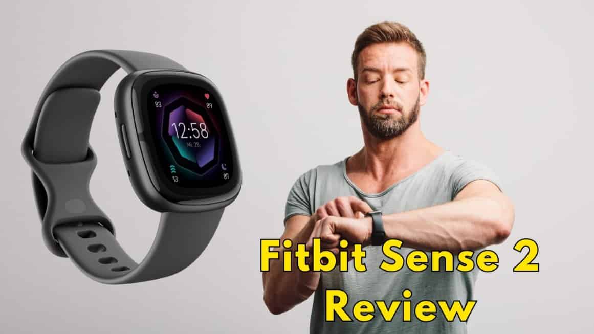 Fitbit Sense 2 Review: 7 Key Features You Need to Know