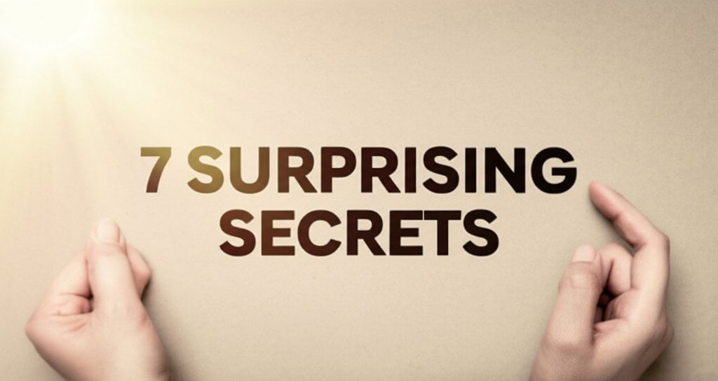7 surprising secrets